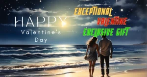 Exceptional Valentine Exclusive Gift
