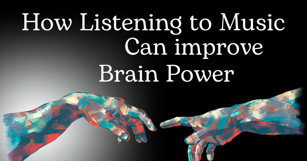 How Listening can Music Improves Brain Power