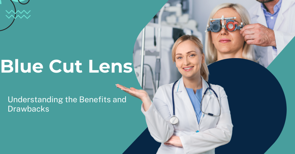 Blue Cut Lens benefits and Drawbacks