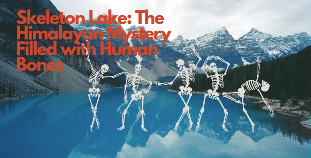 Roopkund skeleton lake