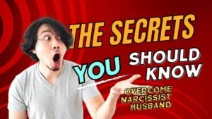 Simple Steps To Overcome Manipulation From Your Narcissistic Husbands Self-Esteem