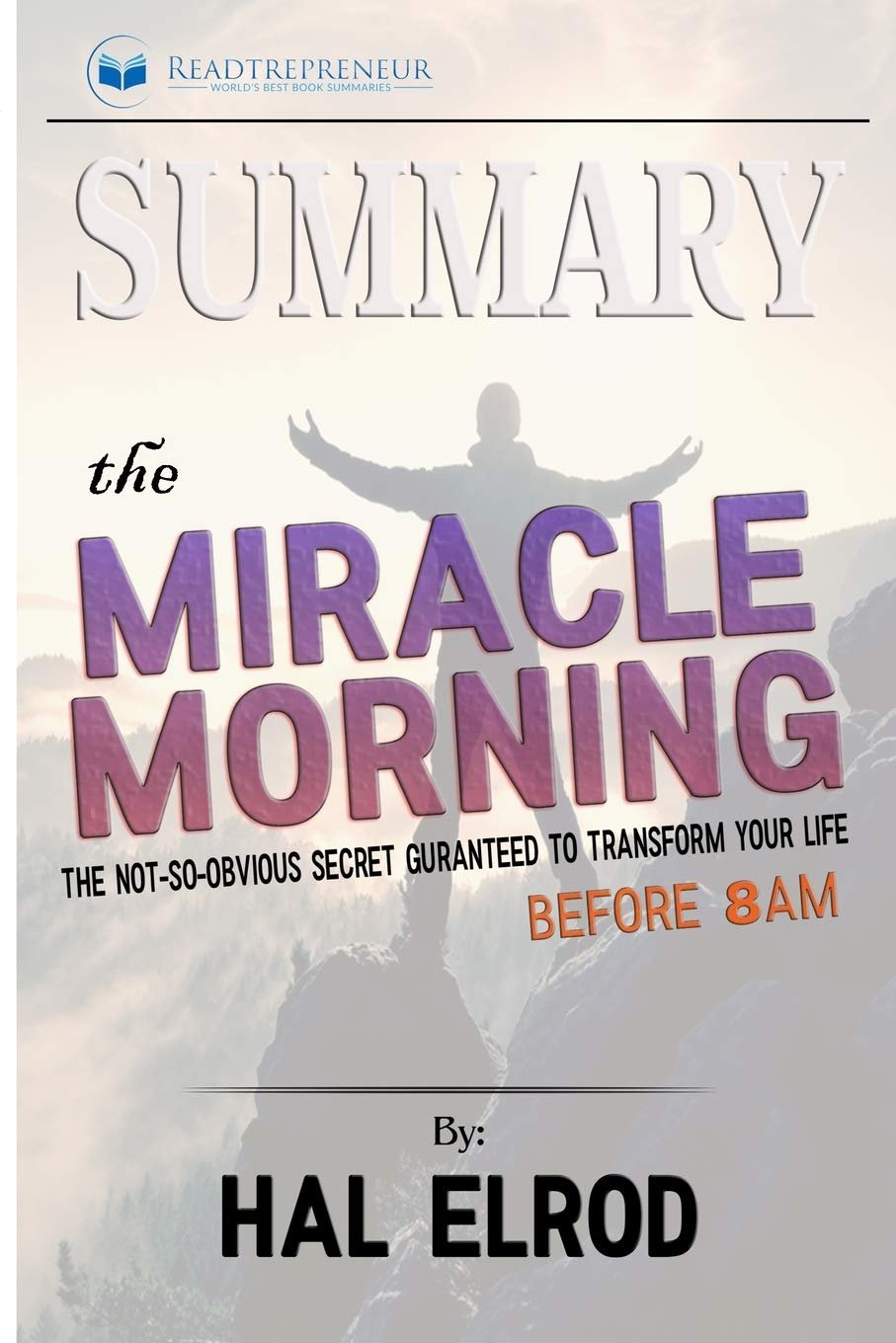 Grehge Miracle Morning: The Not-So-Obvious Secret Guaranteed To Transform Your Life 