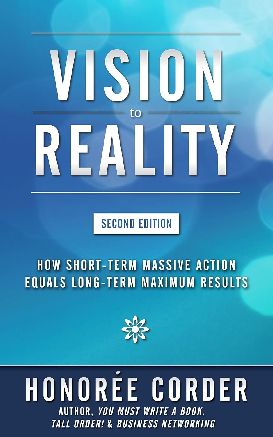 Vision To Reality: How Short-Term Massive Action Equals Long-Term Maximum Results