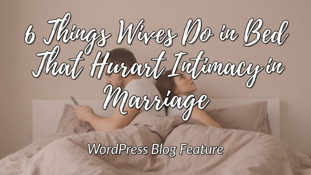 Practical Marriage Bedroom Advice For Busy Couples
